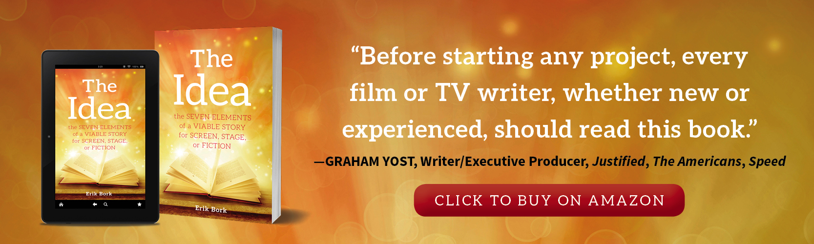 THE IDEA - Graham Yost quote